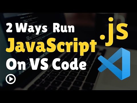 How To Run JavaScript Code in Visual Studio Code | Running JavaScript Console in VSCode