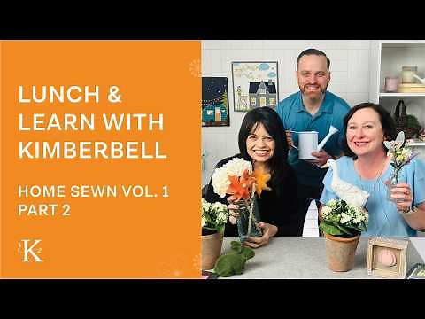 Lunch & Learn with Kimberbell - Home Sewn Vol. 1 (part 2)