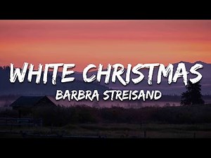 Barbra Streisand - White Christmas (Lyrics)
