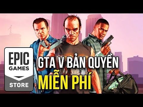 HƯỚNG DẪN TẢI GTA V BẢN QUYỀN MIỄN PHÍ TRÊN EPIC STORE !!!