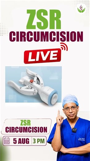 ZSR Circumcision Explained LIVE | Educational Surgery by Dr. Sandeep Bhasin