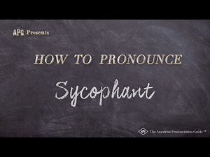 How to Pronounce Sycophant (Real Life Examples!)