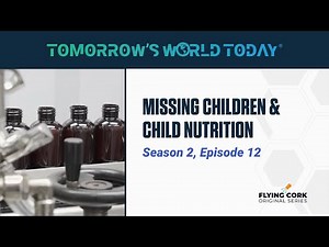 Missing Children & Child Nutrition, Tomorrow's World Today, S2E12