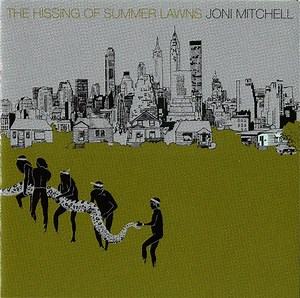 Joni Mitchell - The Hissing Of Summer Lawns