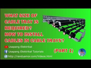 How to Calculate Size of Cable Tray and How to Install Cables Inside Cable Tray (Part 1)