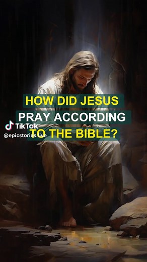 Understanding the Art of Jesus Praying | Biblical Insights
