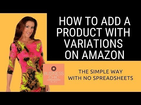 How to Add Product Variations in Amazon Tutorial Parent, Child Size Color Without a Spreadsheet