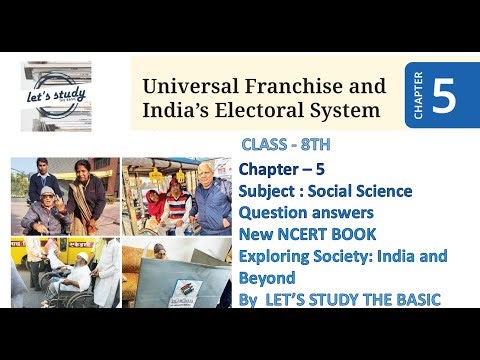 CLASS 8TH CH-5 QUESTION AND ANSWERS UNIVERSAL FRANCHISE AND INDIA's ELECTORAL SYSTEM