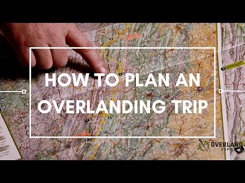 How to plan an overlanding trip | Overland Essentials