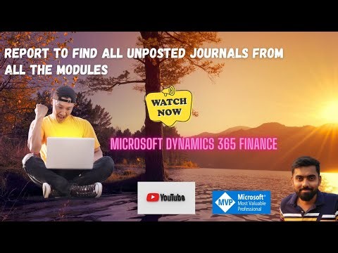 Generate a Report which can show the Unposted Journals from all the Modules in Dynamics 365 Finance