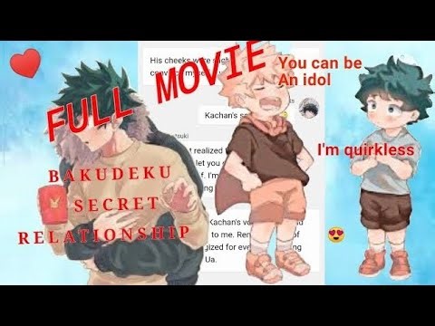Idol Izuku || FULL MOVIE || Bkdk secret relationship ||Bkdk🧡💚