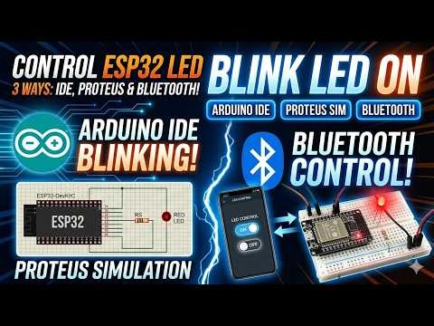 ESP32 LED Control Masterclass: Arduino IDE, Proteus Simulation & Bluetooth!
