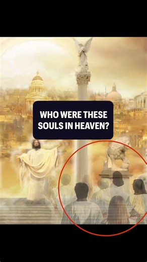 Who were these souls in Heaven? This is interesting.. | AoC Network
