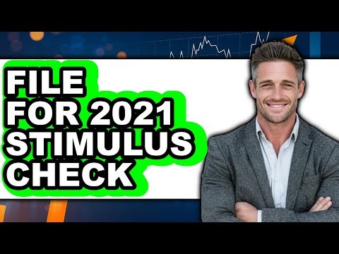 How To File For 2021 Stimulus Check - Full Guide