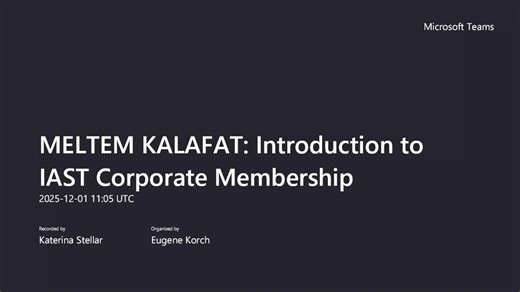 IAST & Staticus Meeting -  Introduction to IAST Corporate Membership-Meeting Recording