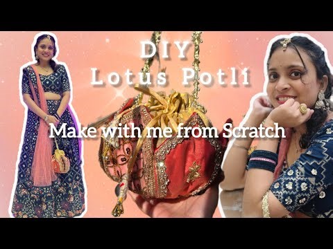 How to make Lotus Potli Bag at Home | Step-by-Step Tutorial | DIY for Weddings & Festive Looks
