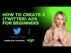 How To Create X (Twitter) Ads For Beginners (complete guide) 2025