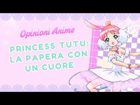 PRINCESS TUTU: la Papera con un Cuore 🎀 Opinioni Anime