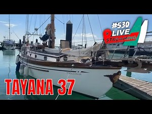 Marviviendo live #530 Sailboat TAYANA 37 one of the most beautiful blue water sailboats in the world