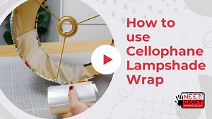 How to use Cellophane Lampshade Wrap