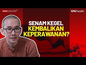 Beragam Manfaat Senam Kegel Untuk Wanita dan Pria | Kata Dokter + #9
