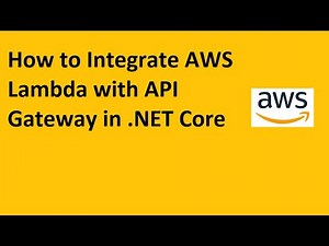 How to Integrate AWS Lambda with API Gateway in NET Core