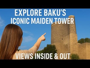 Exploring the Maiden Tower in Baku | Panoramic View of the Old City & Caspian Sea