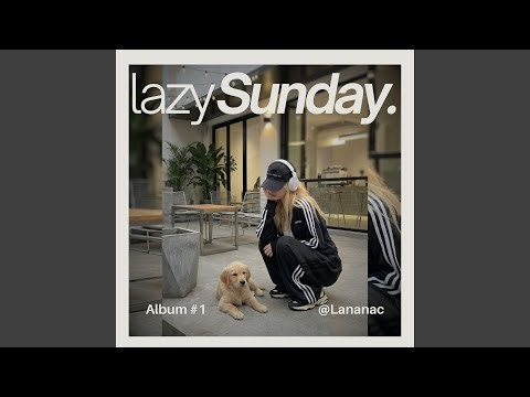 Lazy Sunday (Jazzhop,K-R&B)