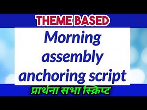SCHOOL MORNING ASSEMBLY SCRIPT (Theme based)