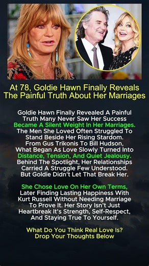 At 78 Goldie Hawn Finally Explains Her Failed Marriages #shorts #hollywood