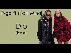 Tyga - Dip ft. Nicki Minaj (lyrics)