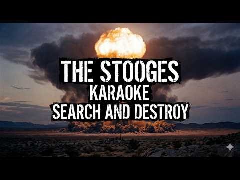 Iggy And The Stooges - Search And Destroy (Original Karaoke)
