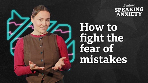 BBC Learning English - Beating Speaking Anxiety  / How to fight the fear of mistakes