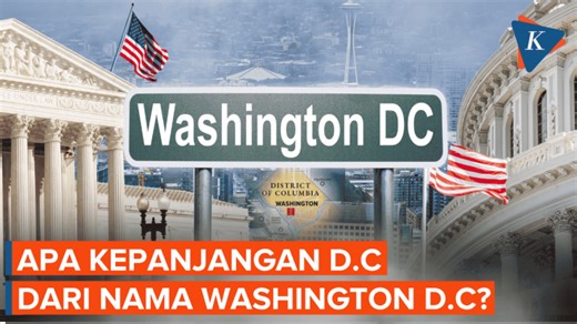 Apa Kepanjangan D.C dari Ibu Kota AS, Washington D.C?