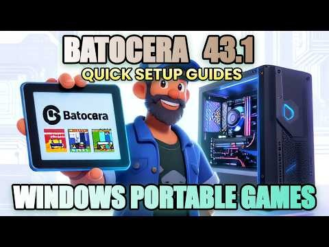 Batocera 43 & 43.1 Quick setup guides - Windows portable games