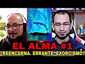 ALMAS #1🔺Errantes. Reencarnación. Pueden poseer/exorcismo👉 Fray Claudio