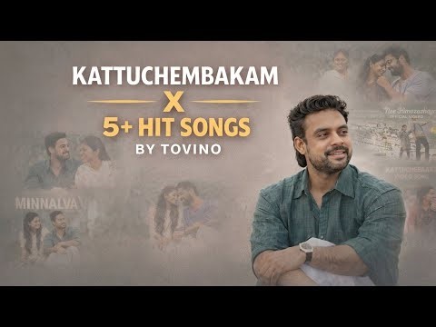 Kattuchembakam × 5+ Hit Songs | Tovino Thomas Malayalam Lofi Mashup