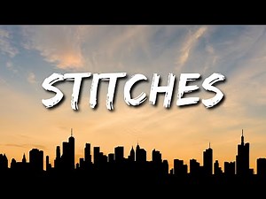 Shawn Mendes - Stitches (Lyrics)