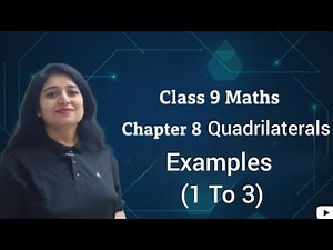 Examples (1 To 3 ) Ch-8 Quadrilaterals Class 9 Maths NCERT