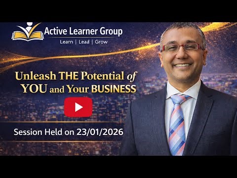 Unleash the potential of you and your business by Mr. Harsh Shah. Active Learner Group Session.