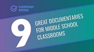 9 fantastic documentaries for the middle school classroom. | Common Sense Education