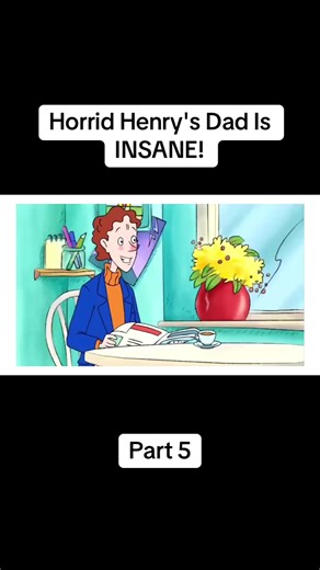 Horrid Henry's Dad Is INSANE!