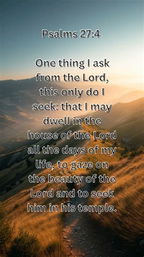 One Thing I Seek | To Dwell with God and Gaze on His Beauty — Psalm 27:4 (NIV) #BibleVerse