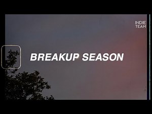 [Lyrics+Vietsub] Maya Delilah - Breakup Season (Feat. Samm Henshaw)