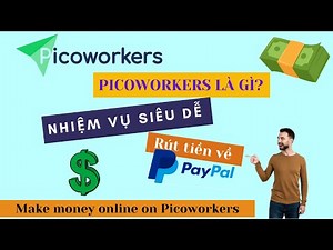 Picoworkers (Sproutgigs) - Hướng dẫn kiếm tiền mùa dịch Covid | How to monetize on Picoworkers