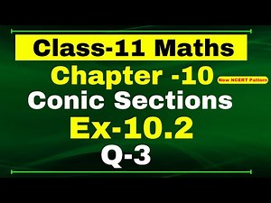 Class 11 Maths, Ex-10.2 Q-3 | Chapter 10 ( Conic Section ) | NCERT Math
