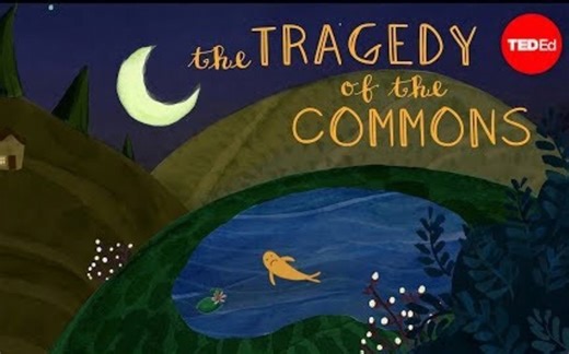 【Ted-ED】什么是“公地悲剧” What Is The Tragedy Of The Commons