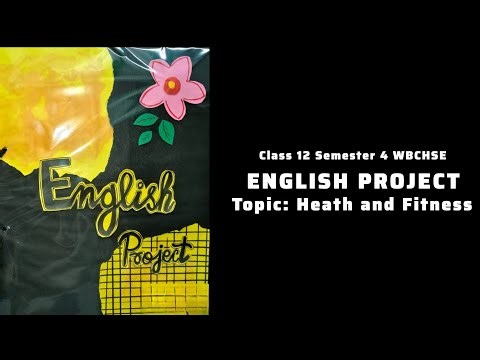 English Project: Health and Fitness | Class 12 Semester 4 WBCHSE | Study with Sania|