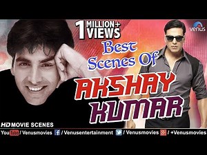 Best Scenes Of Akshay Kumar | Hindi Movies | Akshay Kumar Movies | Best Bollywood Movie Scenes