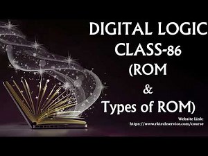 DIGITAL LOGIC CLASS-86 (ROM & Types of ROM)